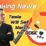 ​​Dogecoin Soaring After Elon Musk Says Tesla Will Sell Merch for DOGE