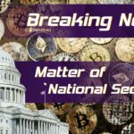 White House Reportedly Planning Crypto Regulation As Matter of ‘National Security'