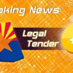 Arizona Senator Proposes Law to Make Bitcoin (BTC) Legal Tender