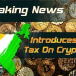 India Introduces 30% Tax On All Crypto Income