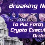 White House To Put Forth Crypto Executive Order This Week